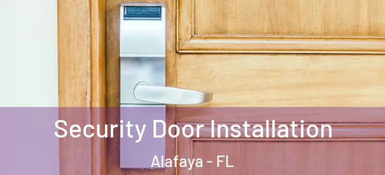  Security Door Installation Alafaya - FL