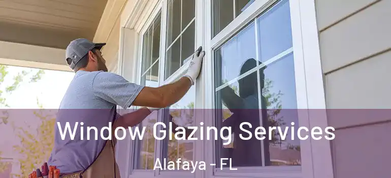  Window Glazing Services Alafaya - FL
